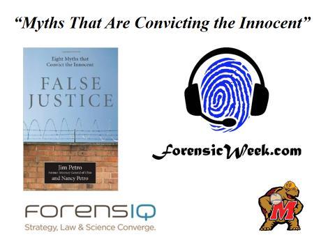 ForensicWeek.com Webcast:  False Justice