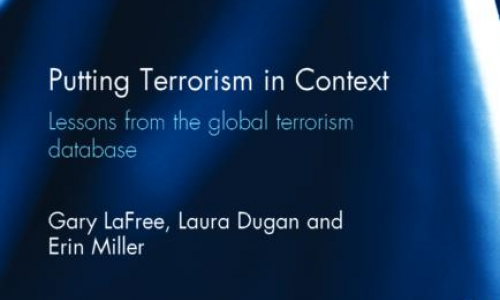 "Putting Terrorism in Context" by LaFree, Dugan, and Miller